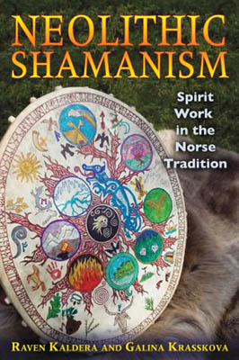 Neolithic Shamanism Norse Tradition by Raven & Galina Krasskova  f